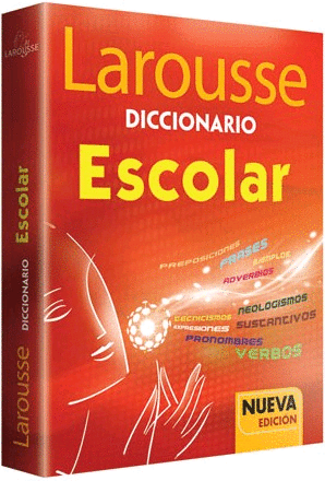 DICCIONARIO ESCOLAR LAROUSSE