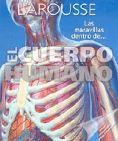 MARAVILLAS DENTRO DE EL CUERPO HUMANO, LAS
