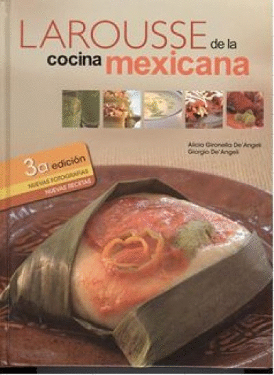 LAROUSSE DE LA COCINA MEXICANA 3RA EDICION