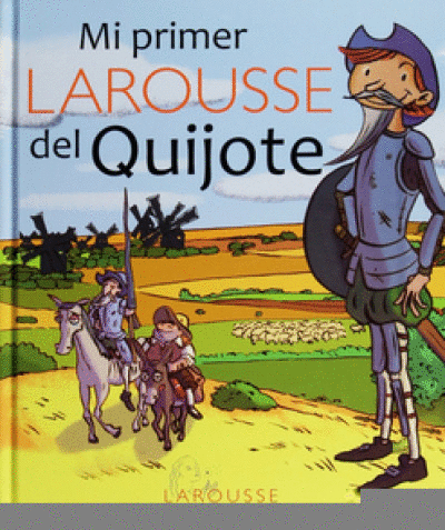 MI PRIMER LAROUSSE DEL QUIJOTE