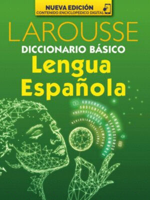 DICCIONARIO LAROUSSE BÁSICO LENGUA ESPAÑOLA