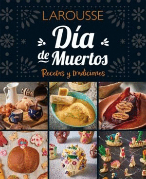 DIA DE LOS MUERTOS. RECETAS Y TRADICIONES