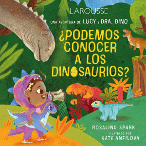 UNA AVENTURA DE LUCY Y DRA. DINO ¿ PODEMOS CONOCER A LOS DINOSAURIOS?