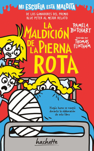 MI ESCUELA ESTÁ MALDITA. LA MALDICIÓN DE LA PIERNA ROTA