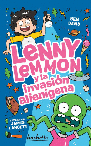 LENNY LEMMON Y LA INVASIÓN ALIENÍGENA