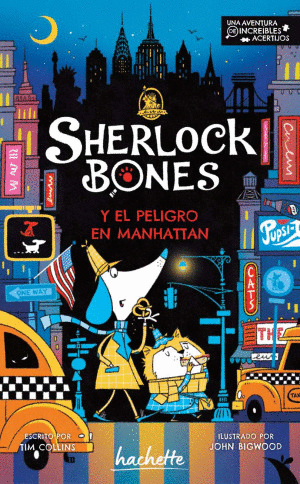 SHERLOCK BONES Y EL PELIGRO EN MANHATTAN