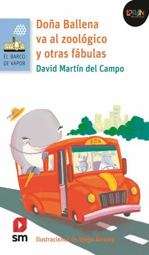 DOÑA BALLENA VA AL ZOOLOGICO Y OTRAS FABULAS
