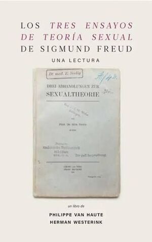 TRES ENSAYOS DE TEORÍA SEXUAL DE SIGMUND FREUD, LOS