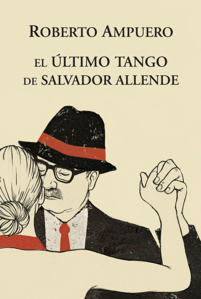 ULTIMO TANGO DE SALVADOR ALLENDE, EL