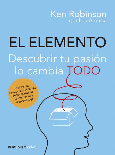 ELEMENTO, EL / DESCRUBRIR TU PASION LO CAMBIA TODO