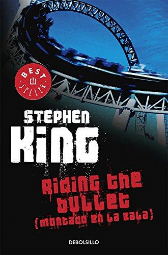 RIDING THE BULLET (MONTADO EN LA BALA)