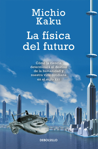 FISICA DEL FUTURO, LA