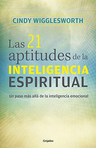 21 APTITUDES DE LA INTELIGENCIA ESPIRITUAL, LAS