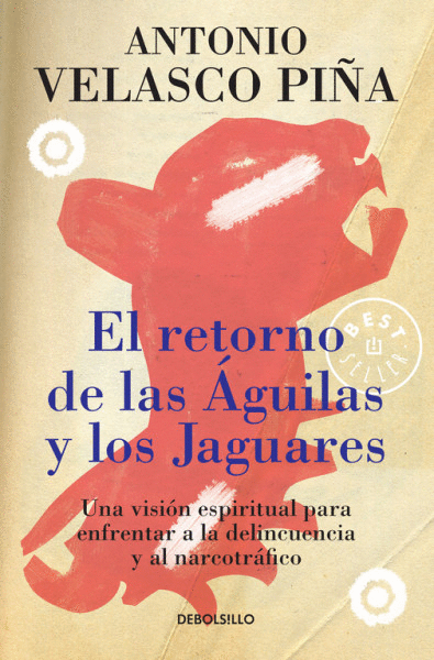 RETORNO DE LAS ÁGUILAS Y LOS JAGUARES, EL