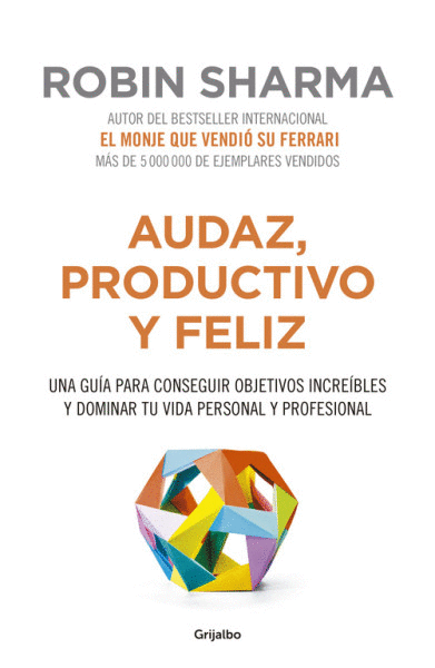 AUDAZ, PRODUCTIVO Y FELIZ