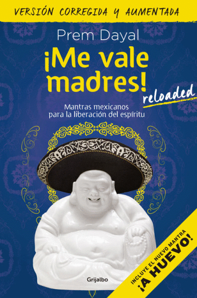 ME VALE MADRES! RELOADED