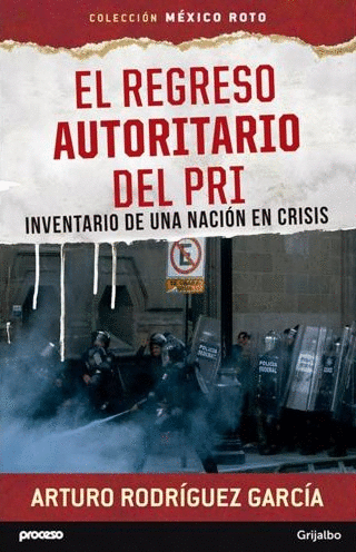 REGRESO AUTORITARIO DEL PRI, EL