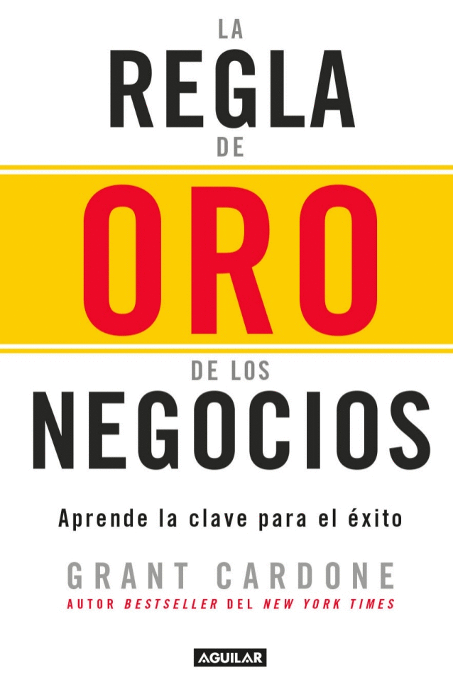 REGLA DE ORO DE LOS NEGOCIOS, LA