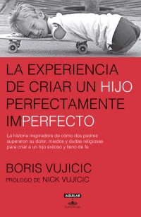 EXPERIENCIA DE CRIAR A UN HIJO PERFECTAMENTE IMPERFECTO, LA