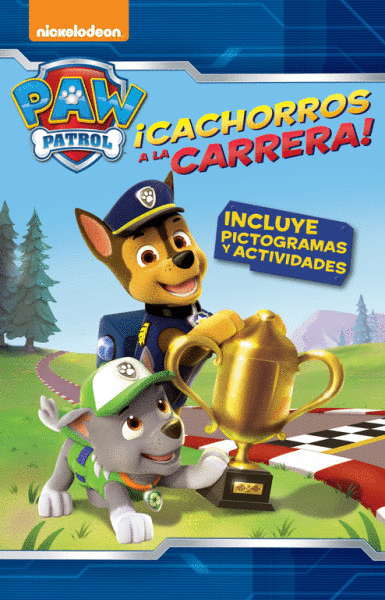 PAW PATROL. CACHORROS A LA CARRERA