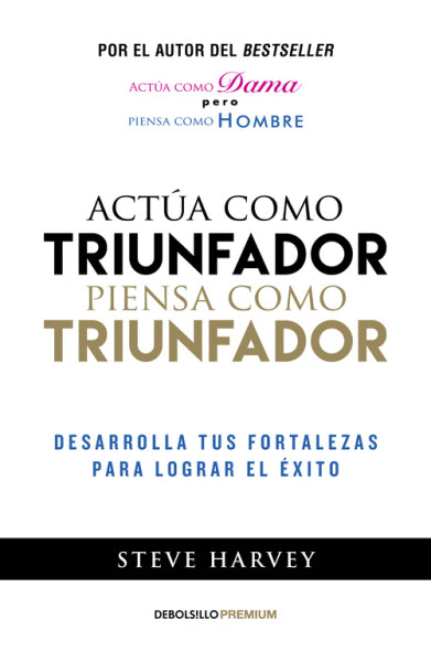 ACTUA COMO TRIUNFADOR, PIENSA COMO TRIUNFADOR