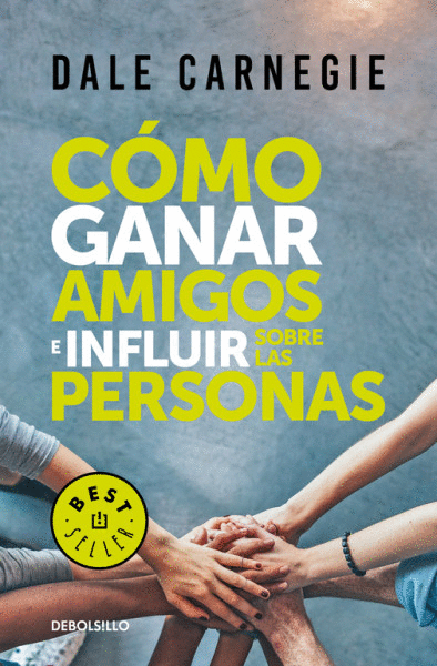 COMO GANAR AMIGOS E INFLUIR SOBRE LAS PERSONAS