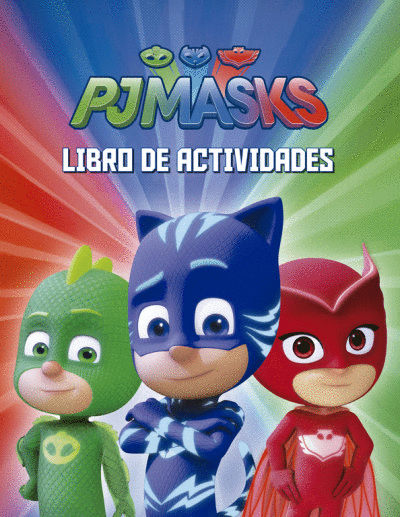 PJ MASKS. LIBRO DE ACTIVIDADES