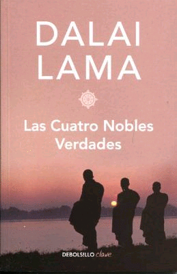 CUATRO NOBLES VERDADES, LAS