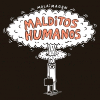 MALDITOS HUMANOS