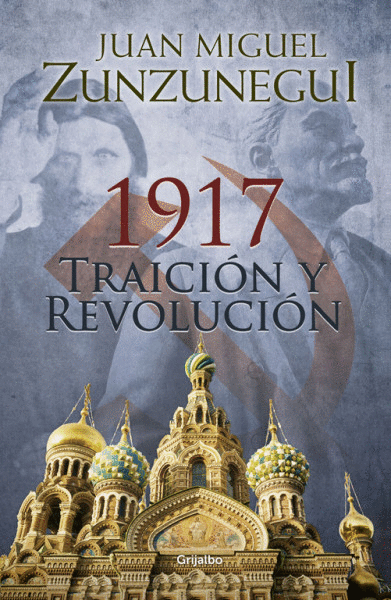 1917. TRAICIÓN Y REVOLUCIÓN