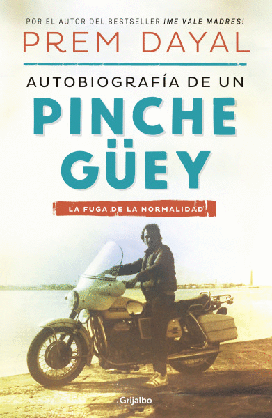 AUTOBIOGRAFÍA DE UN PINCHE GÜEY