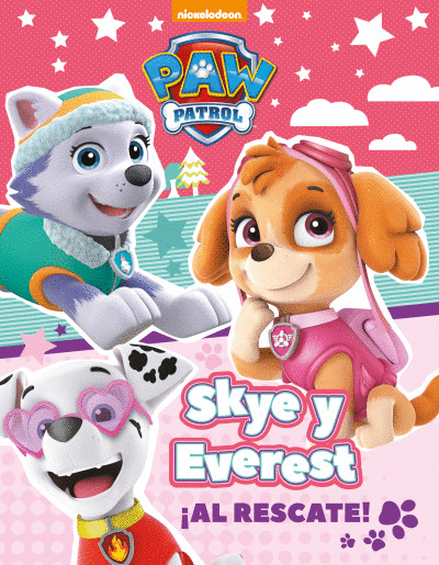 PAW PATROL. SKYE Y EVEREST ¡AL RESCATE!