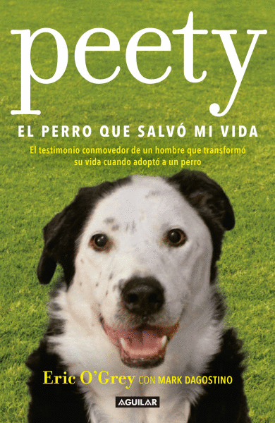 PEETY, EL PERRO QUE SALVÓ MI VIDA