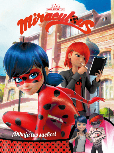 LADYBUG MIRACULOUS. ¡DIBUJA TUS SUEÑOS!