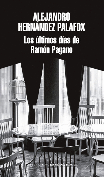 ÚLTIMOS DÍAS DE RAMÓN PAGANO, LOS