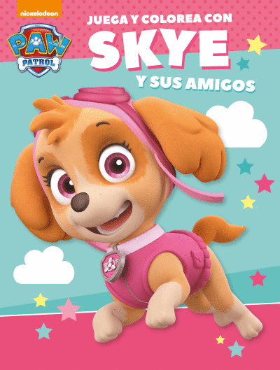 PAW PATROL. JUEGA Y COLOREA CON SKYE