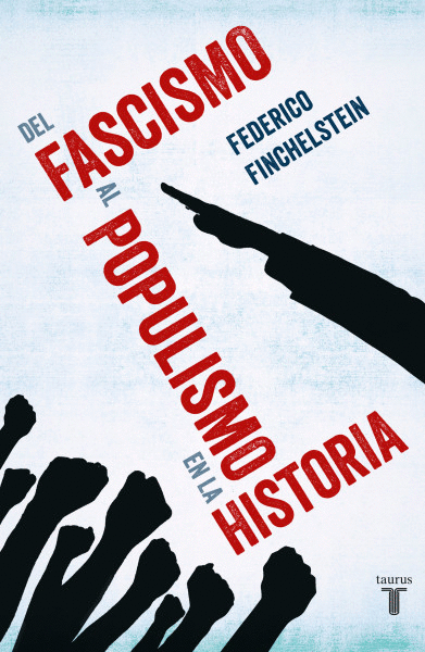 DEL FASCISMO AL POPULISMO EN LA HISTORIA