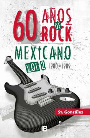 60 AÑOS DE ROCK MEXICANO VOL. 2 1980-1989