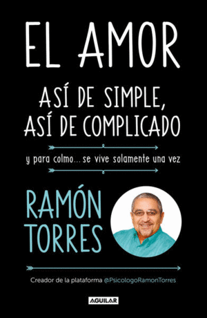 EL AMOR. ASI DE SIMPLE, A SI DE COMPLICADO