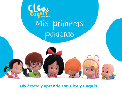 MIS PRIMERAS PALABRAS. CLEO Y CUQUIN