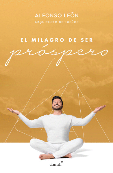 MILAGRO DE SER PRÓSPERO, EL