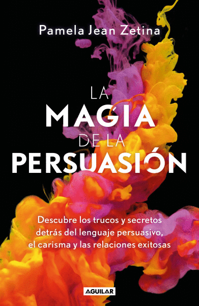 MAGIA DE LA PERSUASIÓN, LA