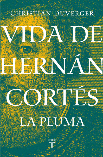 VIDA DE HERNAN CORTES: LA PLUMA