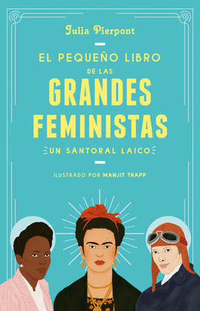 LIBRO PEQUEÑO DE GRANDES FEMINISTAS, EL