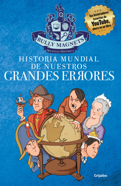 HISTORIA MUNDIAL DE NUESTROS GRANDES ERRORES