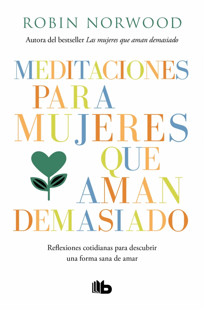 MEDITACIONES PARA MUJERES QUE AMAN DEMASIADO