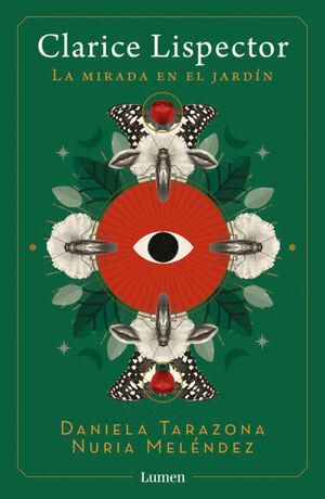 CLARICE LISPECTOR, LA MIRADA EN EL JARDIN