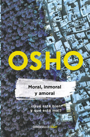 MORAL, INMORAL Y AMORAL