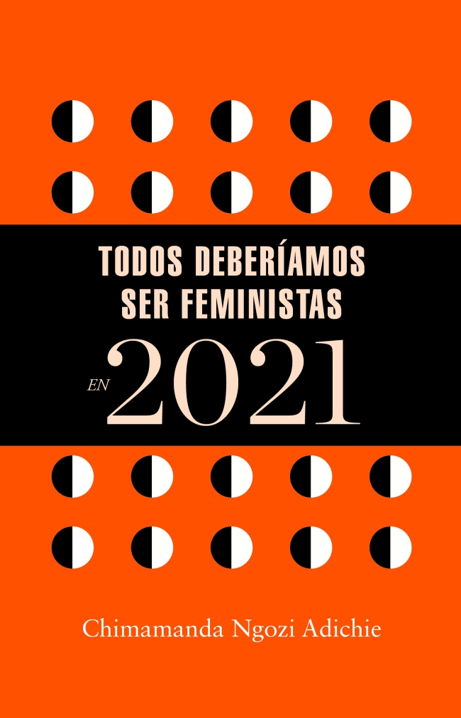 TODOS DEBERIAMOS SER FEMINISTAS EN 2021