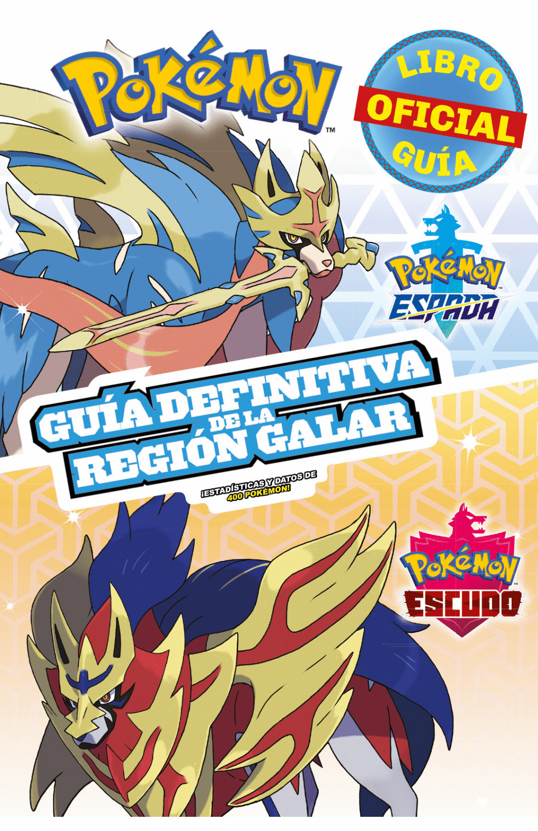 POKEMON GUIA DEFINITIVA DE LA REGION GALAR. LIBRO OFICIAL 2020